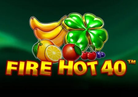 Fire Hot 40
